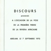 Discours prononcé lors de la pose de la première pierre de la Riviera Africaine : Abidjan, le 07 septembre 1970